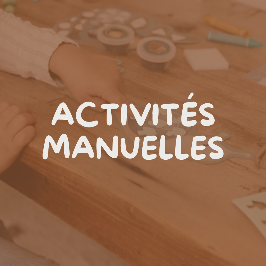ACTIVITÉS MANUELLES